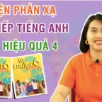LUYỆN PHẢN XẠ GIAO TIẾP TIẾNG ANH SIÊU HIỆU QUẢ 4